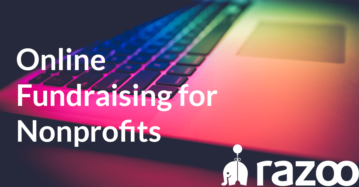 Online Fundraising for Nonprofits Why Your Nonprofit Should Go Online